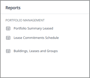 A screenshot of the Reports tile from the homepage with three menu options below the heading Portfolio Management; Portfolio Summary Leased, Lease Commitments Schedule and Buildings, Leases and Groups.